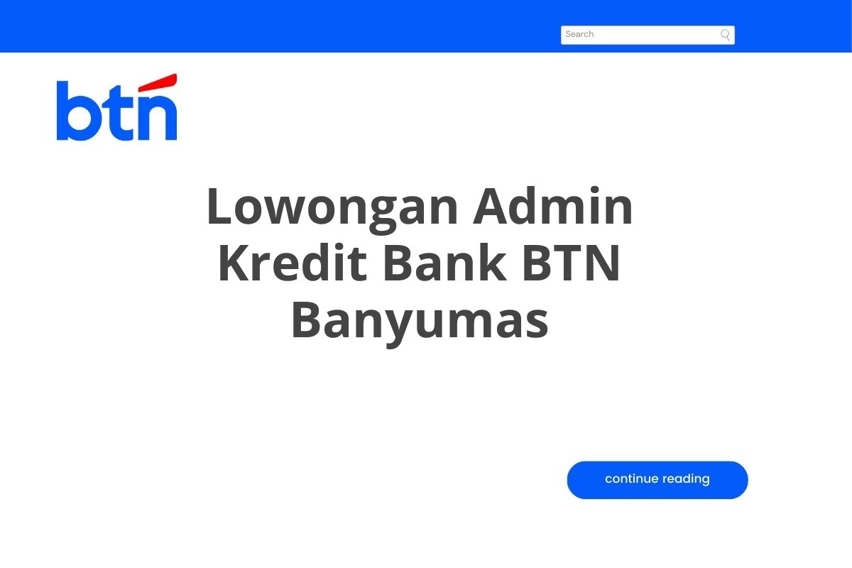 Lowongan Admin Kredit Bank BTN Banyumas