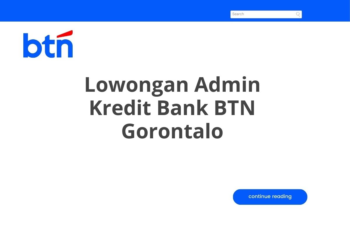 Lowongan Admin Kredit Bank BTN Gorontalo