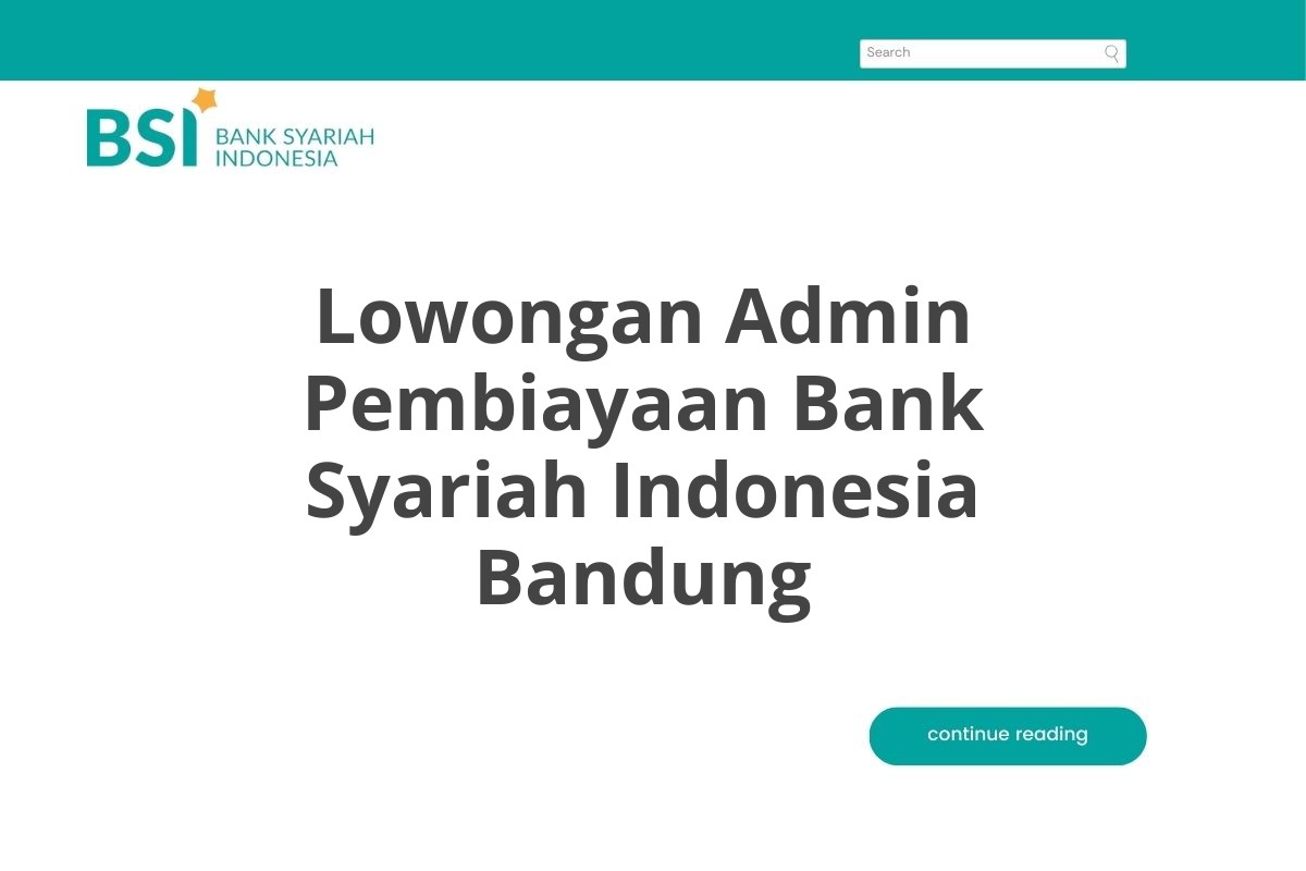 Lowongan Admin Pembiayaan Bank Syariah Indonesia Bandung