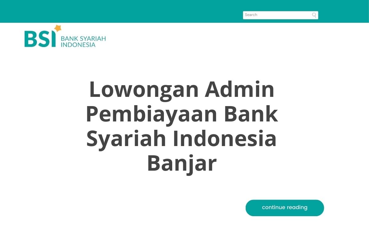 Lowongan Admin Pembiayaan Bank Syariah Indonesia Banjar