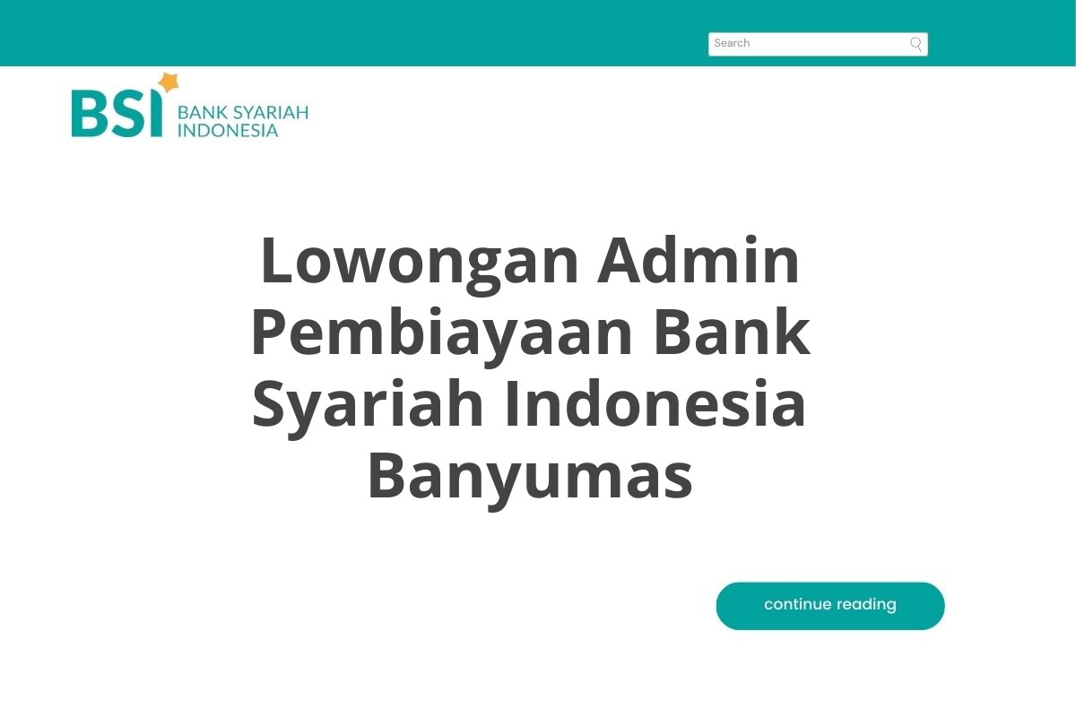 Lowongan Admin Pembiayaan Bank Syariah Indonesia Banyumas