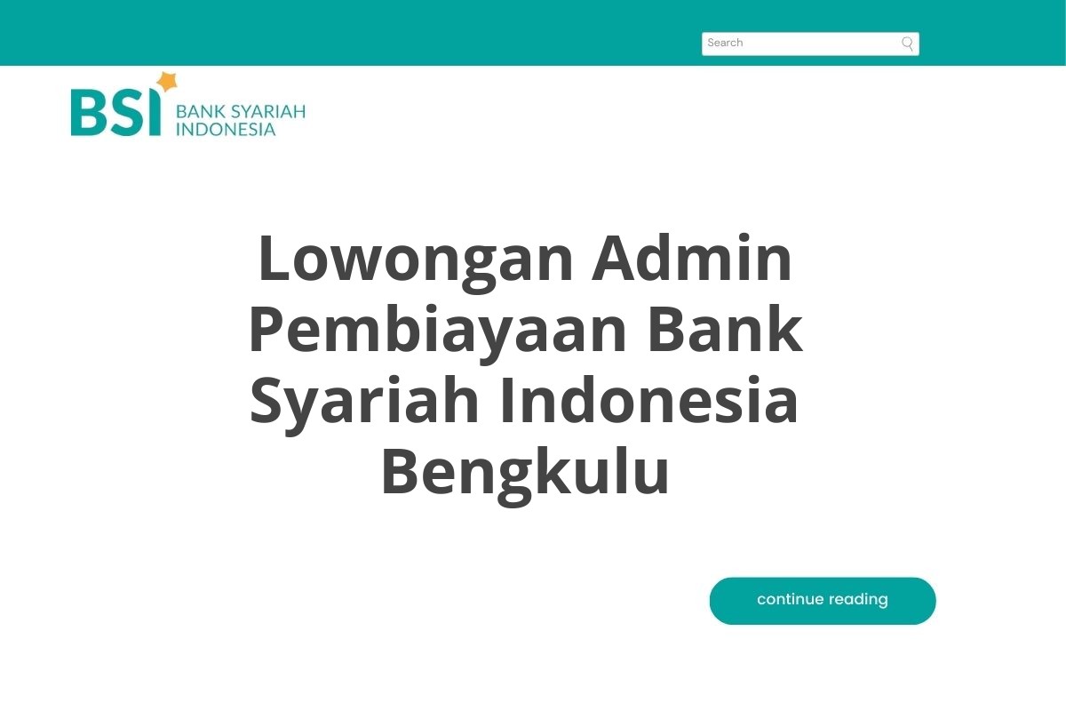 Lowongan Admin Pembiayaan Bank Syariah Indonesia Bengkulu