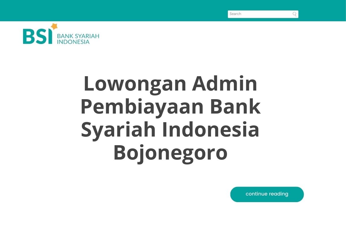 Lowongan Admin Pembiayaan Bank Syariah Indonesia Bojonegoro