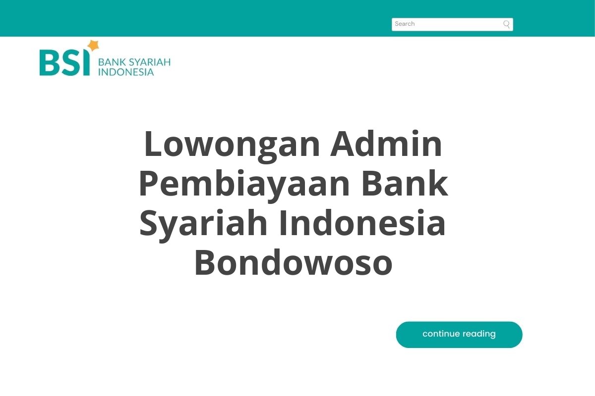 Lowongan Admin Pembiayaan Bank Syariah Indonesia Bondowoso