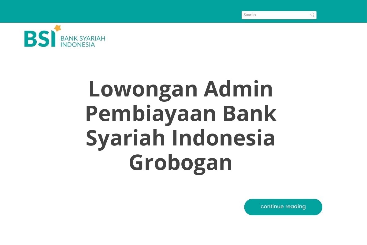 Lowongan Admin Pembiayaan Bank Syariah Indonesia Grobogan