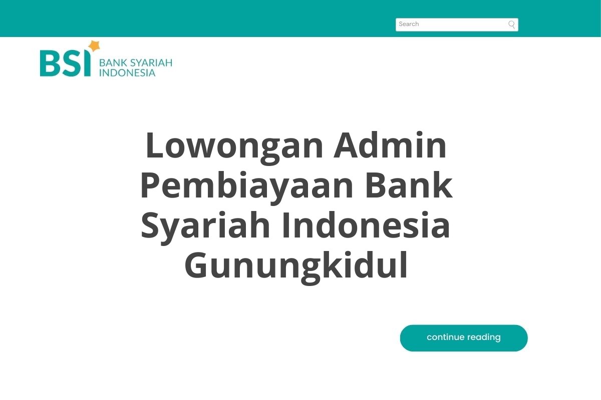 Lowongan Admin Pembiayaan Bank Syariah Indonesia Gunungkidul