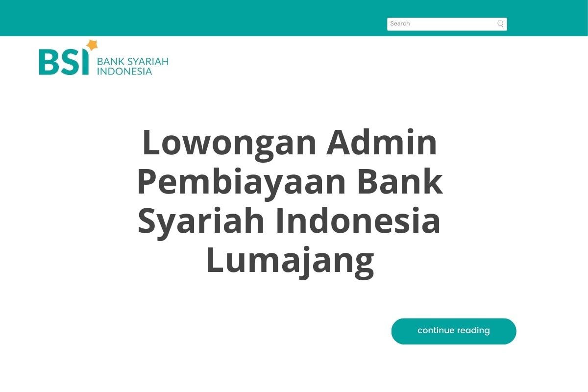 Lowongan Admin Pembiayaan Bank Syariah Indonesia Lumajang