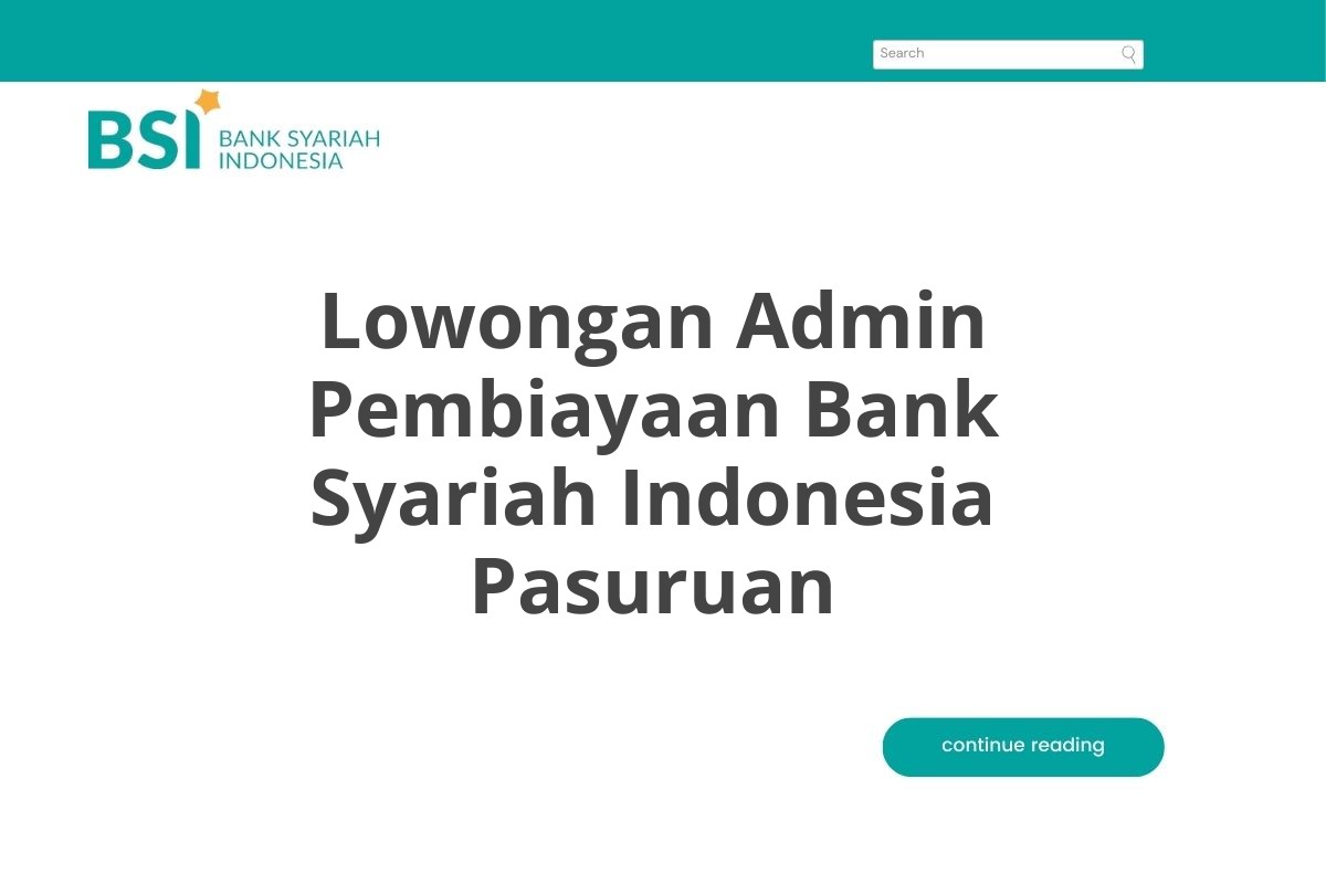 Lowongan Admin Pembiayaan Bank Syariah Indonesia Pasuruan