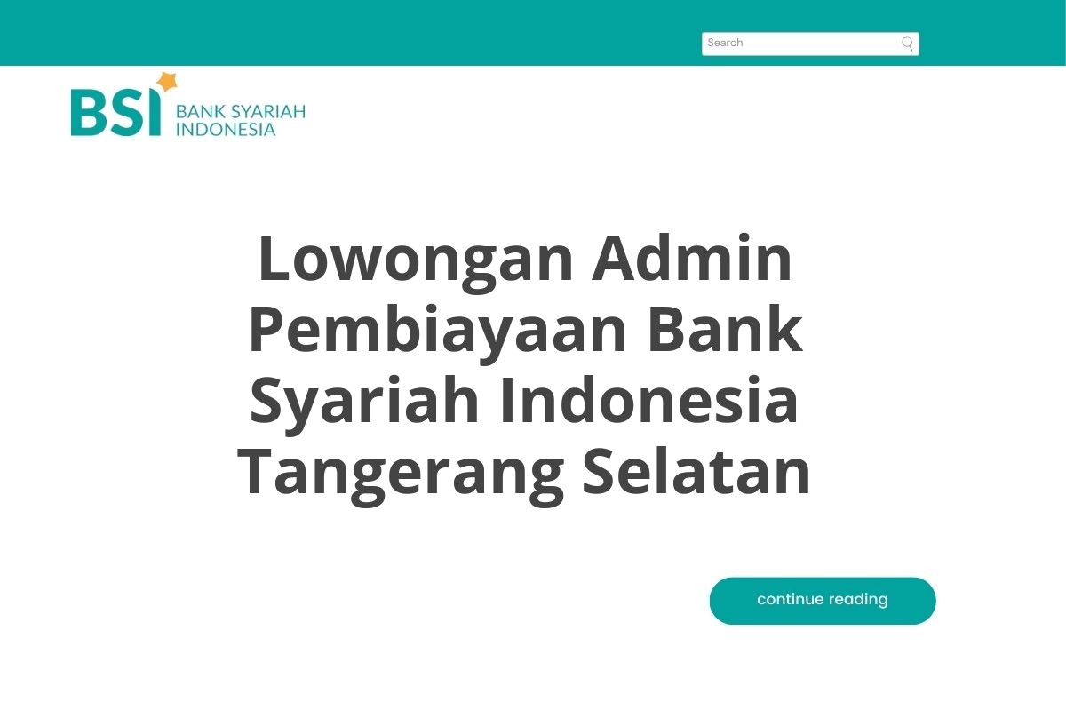 Lowongan Admin Pembiayaan Bank Syariah Indonesia Tangerang Selatan