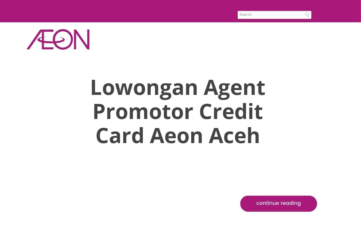 Lowongan Agent Promotor Credit Card Aeon Aceh