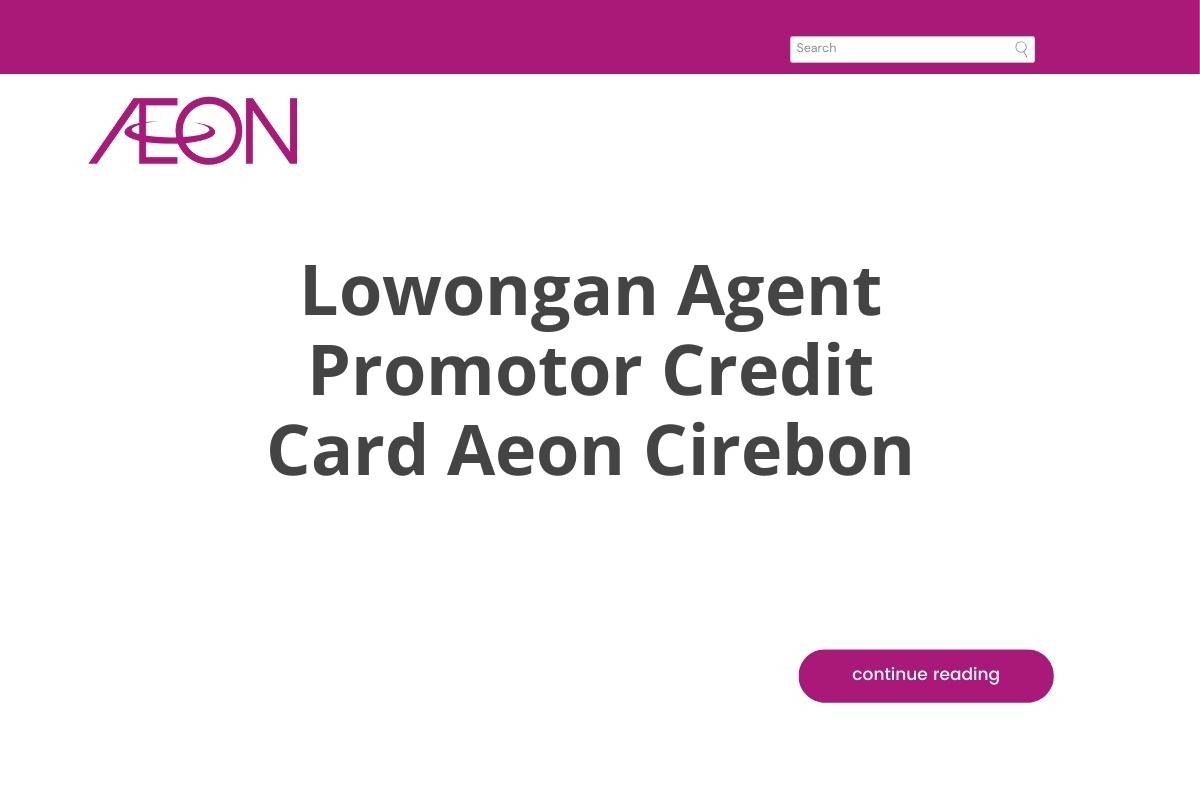 Lowongan Agent Promotor Credit Card Aeon Cirebon