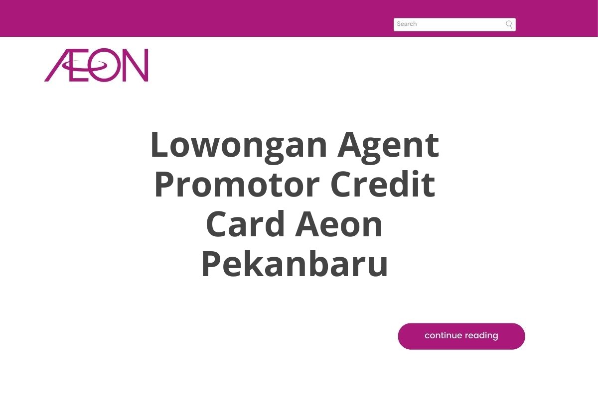 Lowongan Agent Promotor Credit Card Aeon Pekanbaru