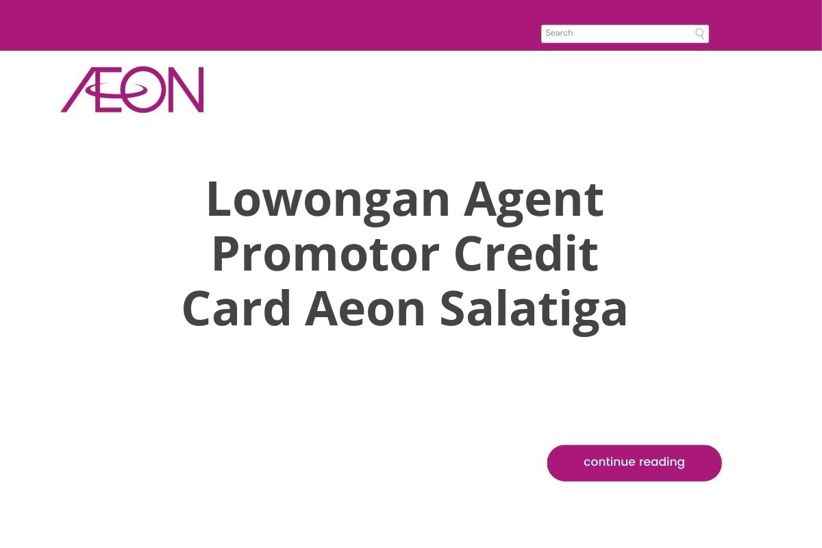 Lowongan Agent Promotor Credit Card Aeon Salatiga