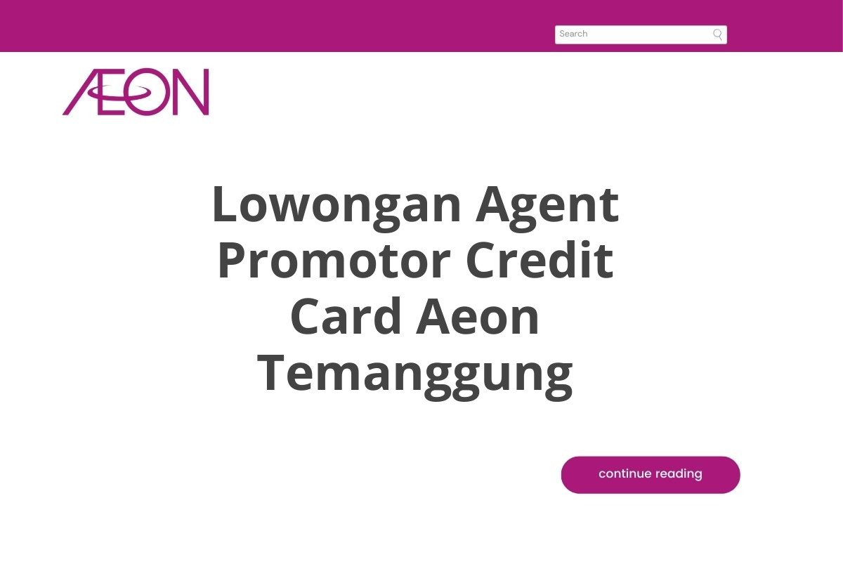 Lowongan Agent Promotor Credit Card Aeon Temanggung