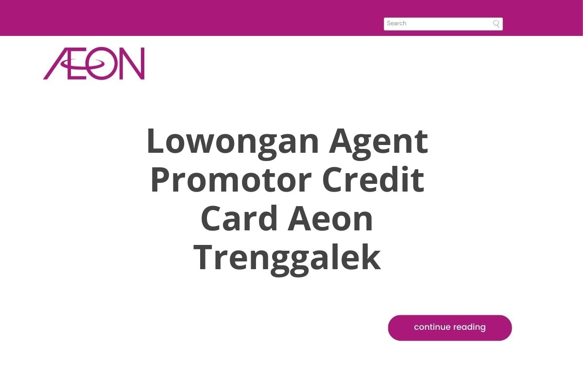 Lowongan Agent Promotor Credit Card Aeon Trenggalek