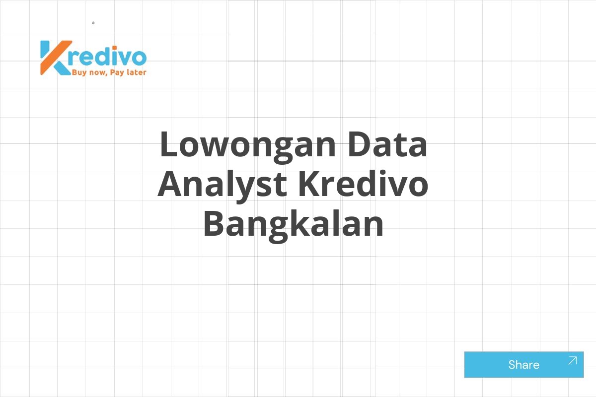 Lowongan Data Analyst Kredivo Bangkalan