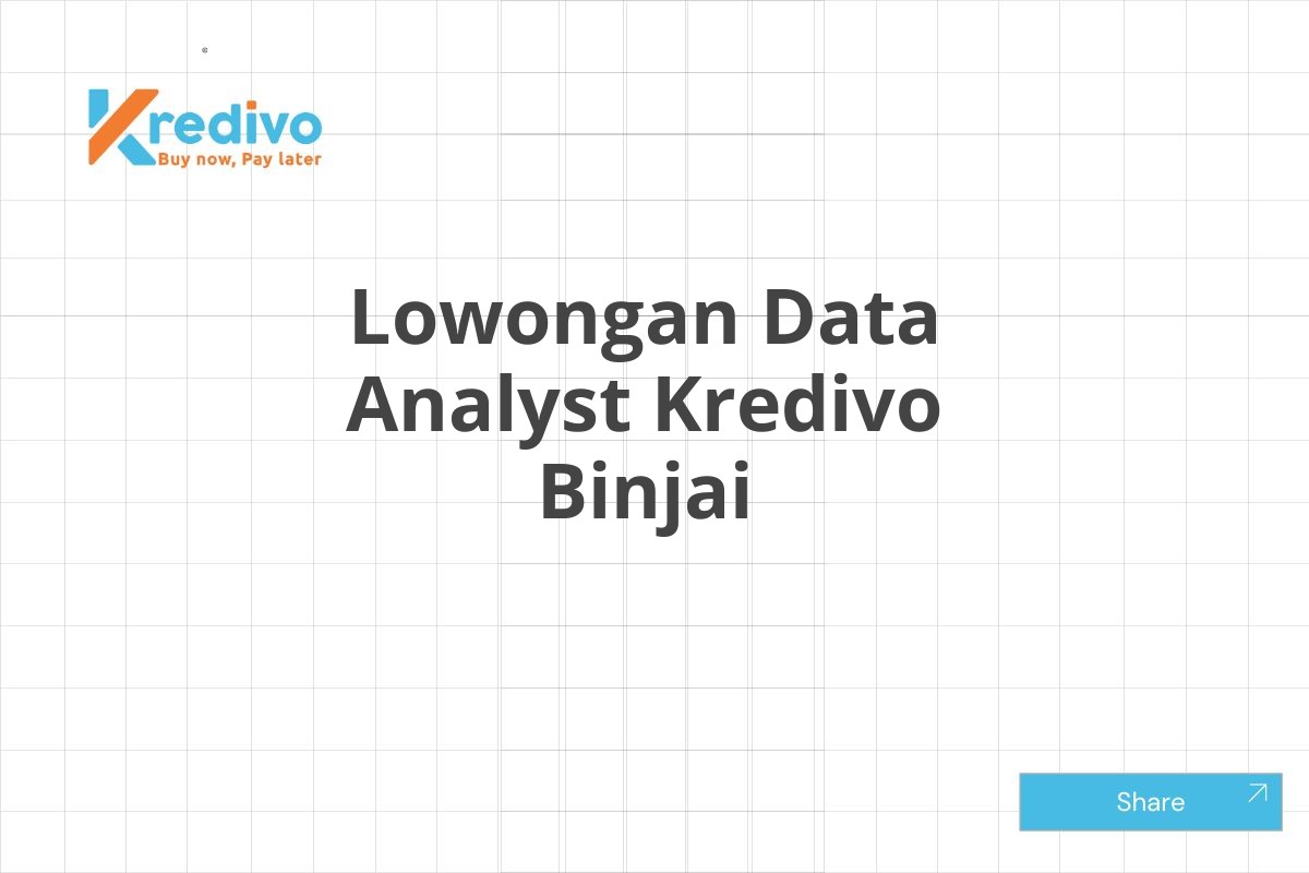 Lowongan Data Analyst Kredivo Binjai