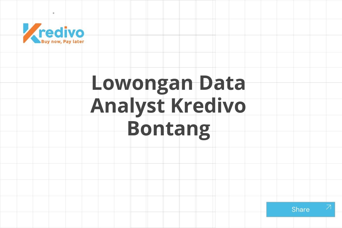 Lowongan Data Analyst Kredivo Bontang