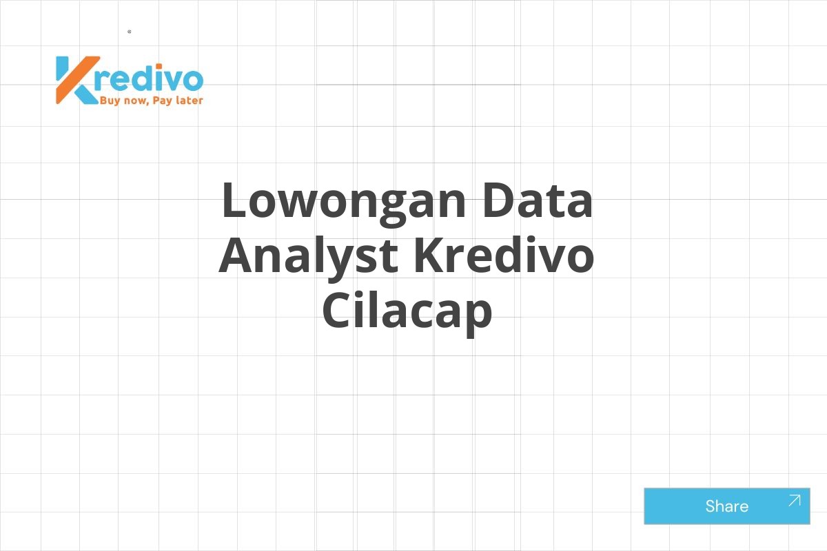 Lowongan Data Analyst Kredivo Cilacap