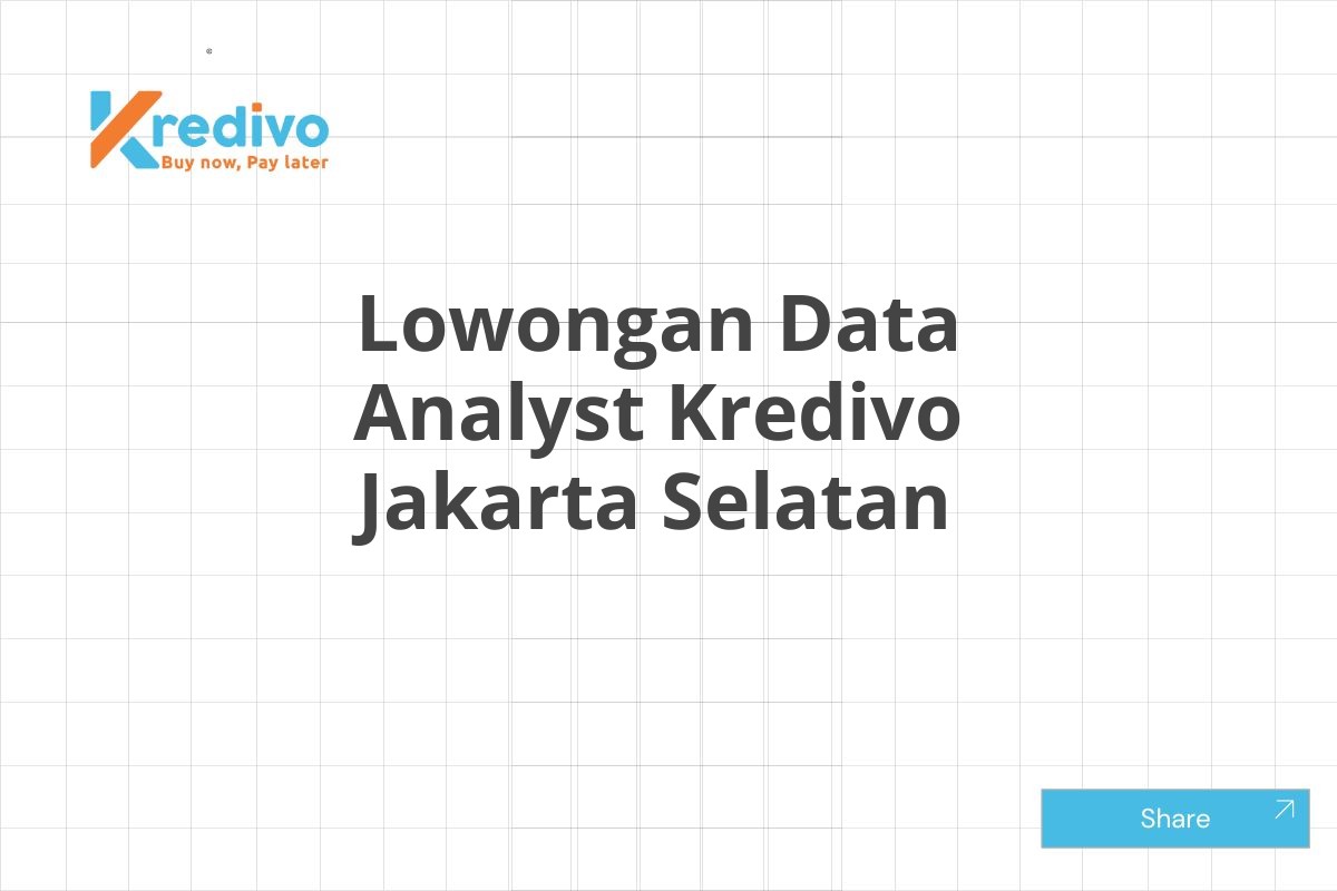 Lowongan Data Analyst Kredivo Jakarta Selatan