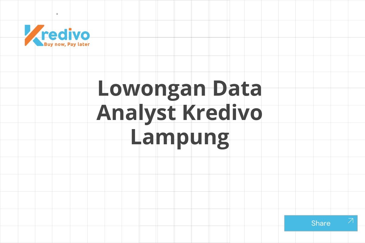 Lowongan Data Analyst Kredivo Lampung