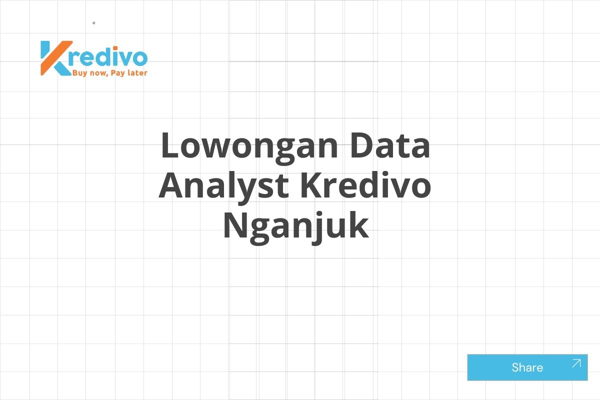 Lowongan Data Analyst Kredivo Nganjuk