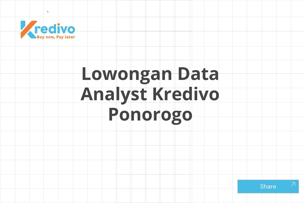 Lowongan Data Analyst Kredivo Ponorogo