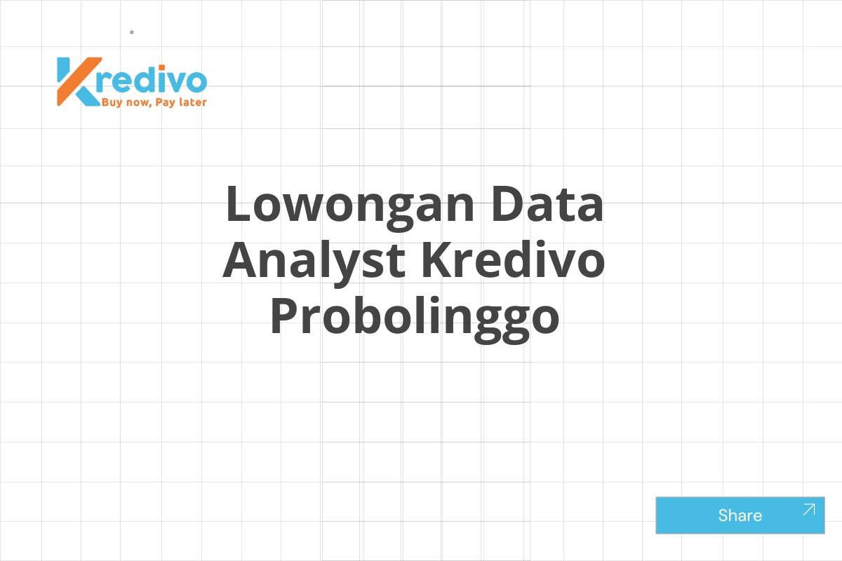 Lowongan Data Analyst Kredivo Probolinggo