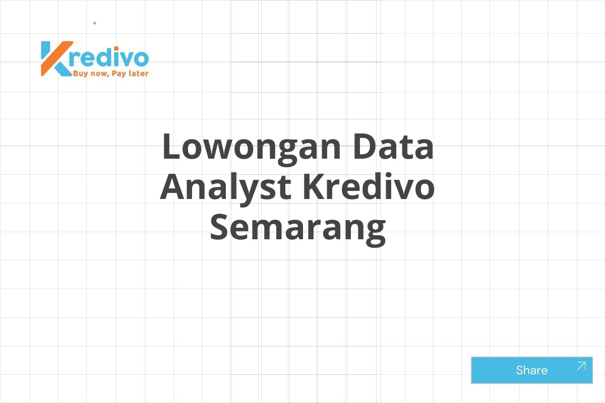 Lowongan Data Analyst Kredivo Semarang