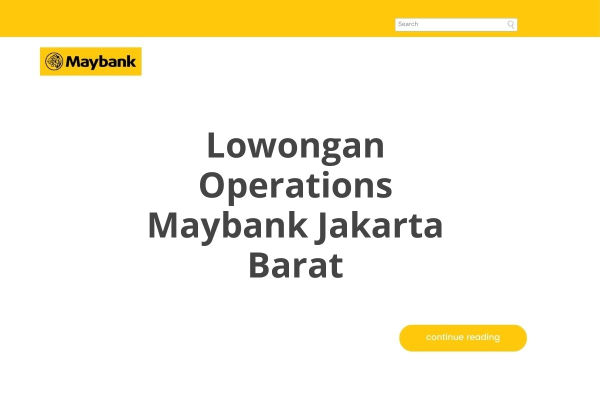 Lowongan Operations Maybank Jakarta Barat