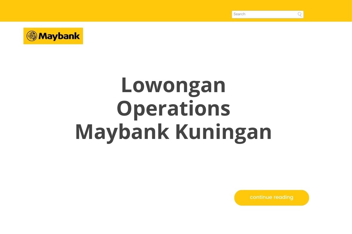 Lowongan Operations Maybank Kuningan