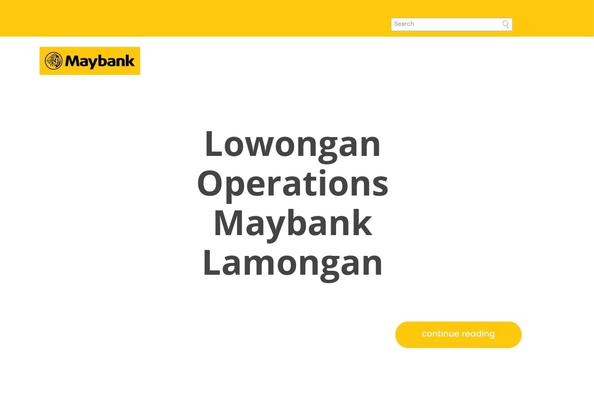 Lowongan Operations Maybank Lamongan