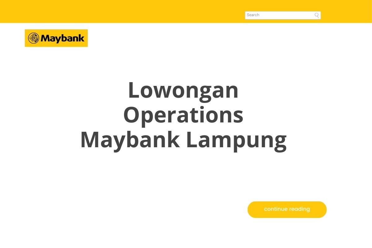 Lowongan Operations Maybank Lampung