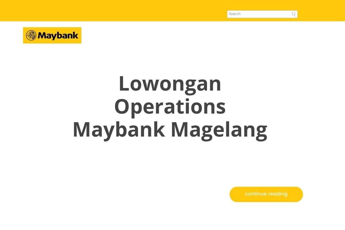 Lowongan Operations Maybank Magelang