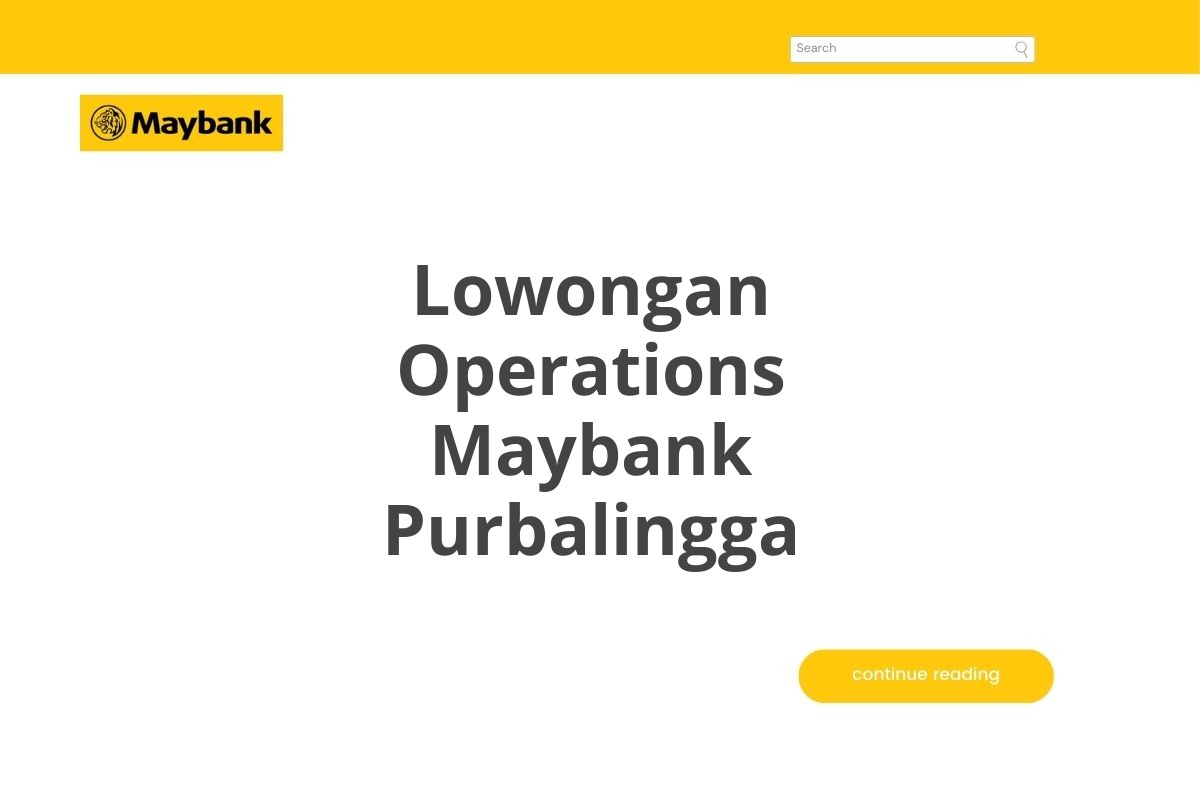 Lowongan Operations Maybank Purbalingga