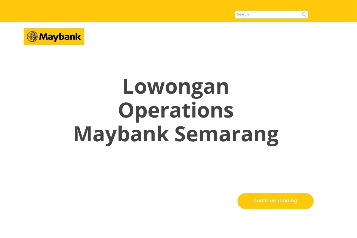 Lowongan Operations Maybank Semarang