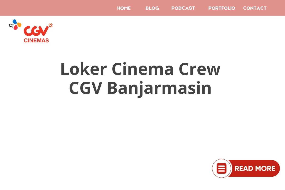 Loker Cinema Crew CGV Banjarmasin