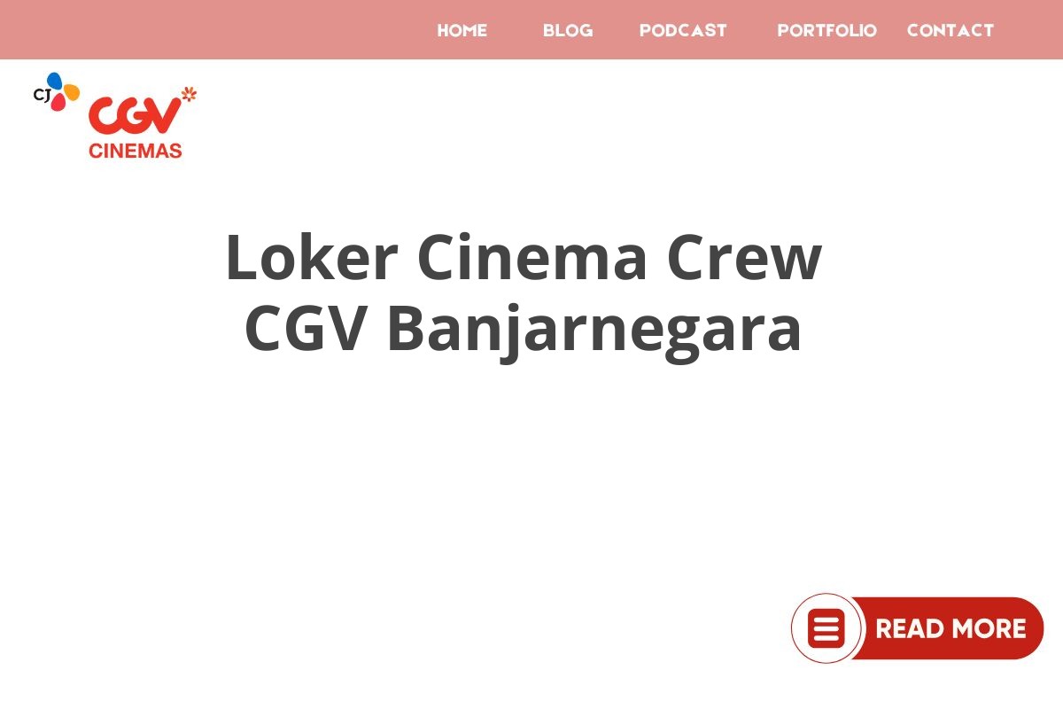 Loker Cinema Crew CGV Banjarnegara