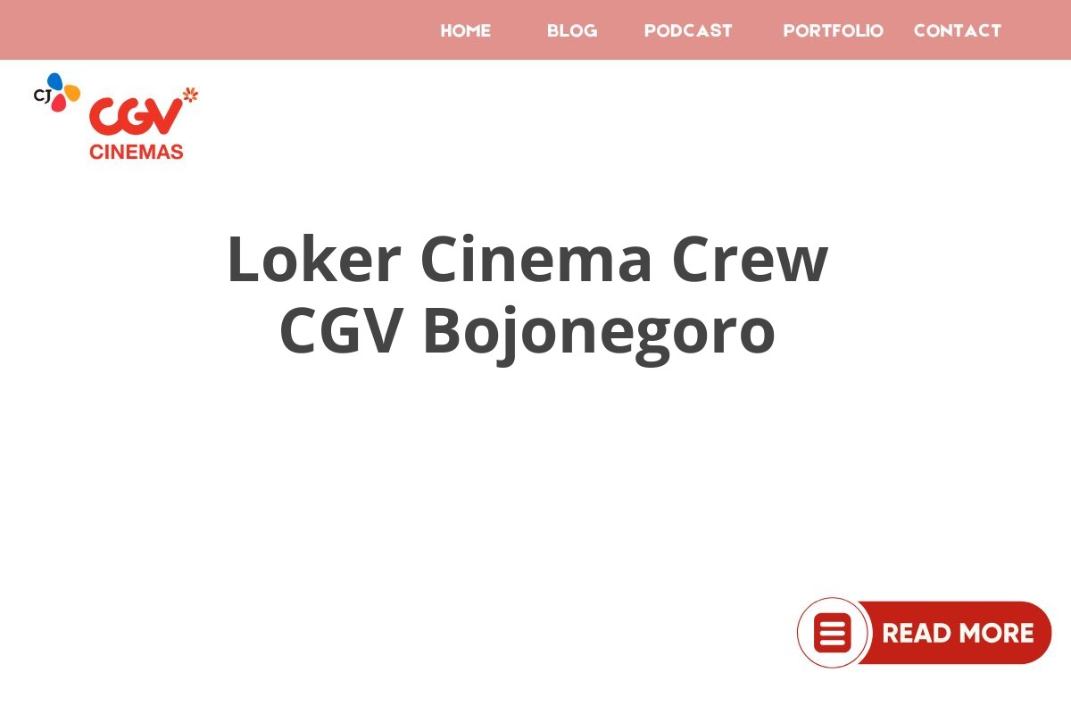 Loker Cinema Crew CGV Bojonegoro