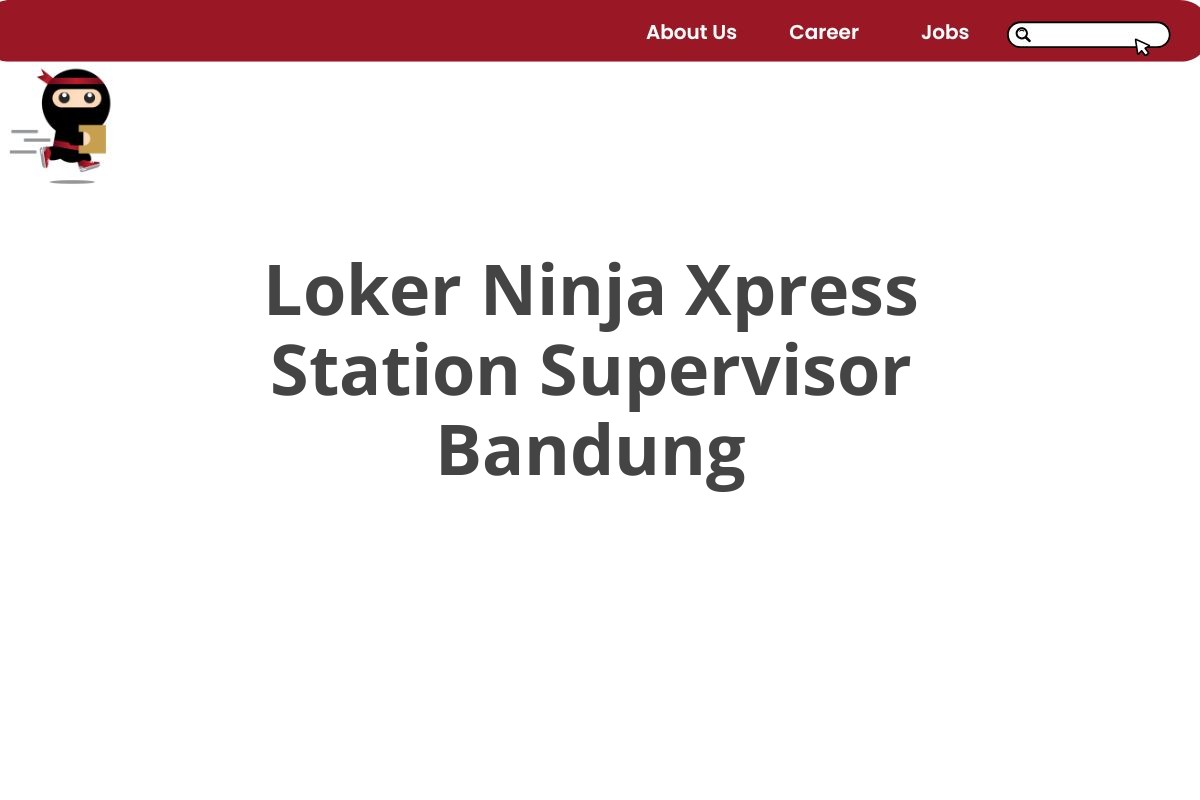 Loker Ninja Xpress Station Supervisor Bandung