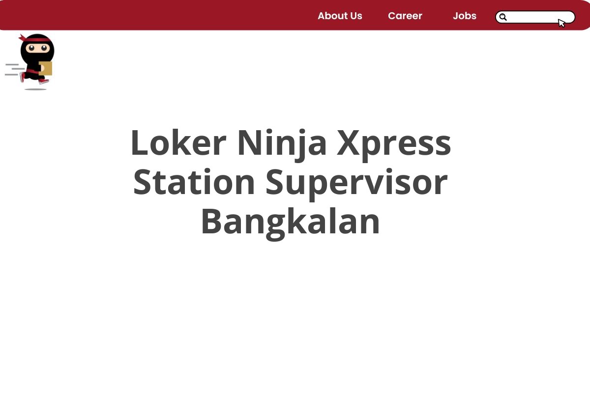 Loker Ninja Xpress Station Supervisor Bangkalan