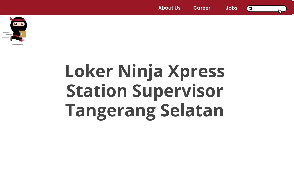 Loker Ninja Xpress Station Supervisor Tangerang Selatan