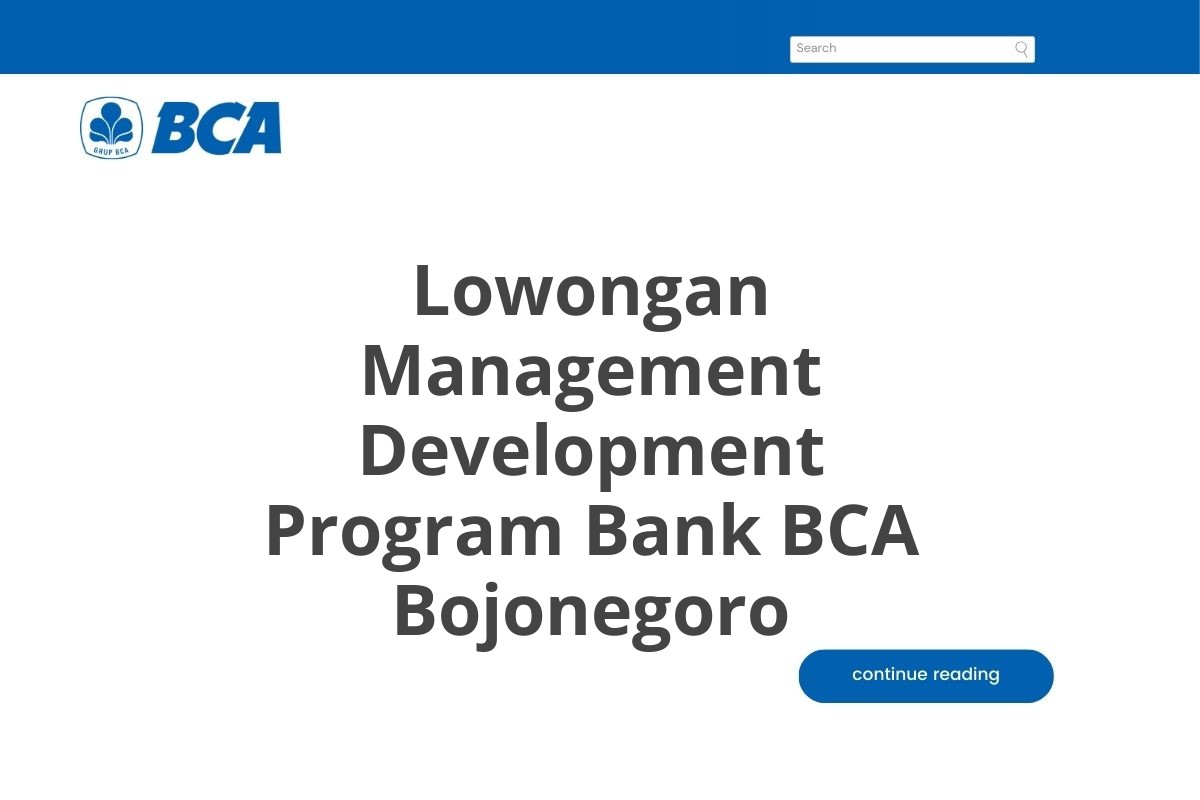 Lowongan Management Development Program Bank BCA Bojonegoro