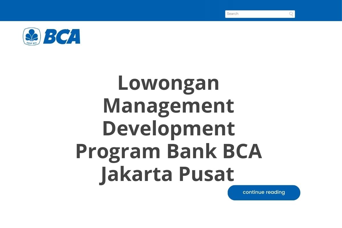 Lowongan Management Development Program Bank BCA Jakarta Pusat