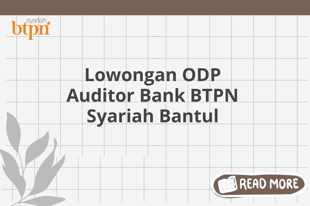 Lowongan ODP Auditor Bank BTPN Syariah Bantul