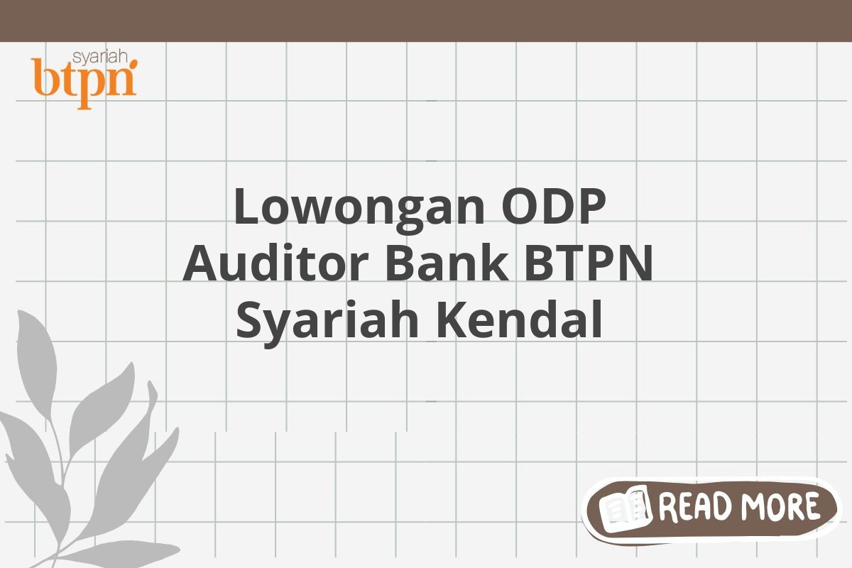 Lowongan ODP Auditor Bank BTPN Syariah Kendal