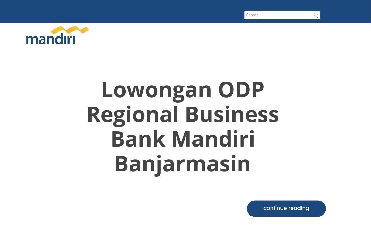 Lowongan ODP Regional Business Bank Mandiri Banjarmasin