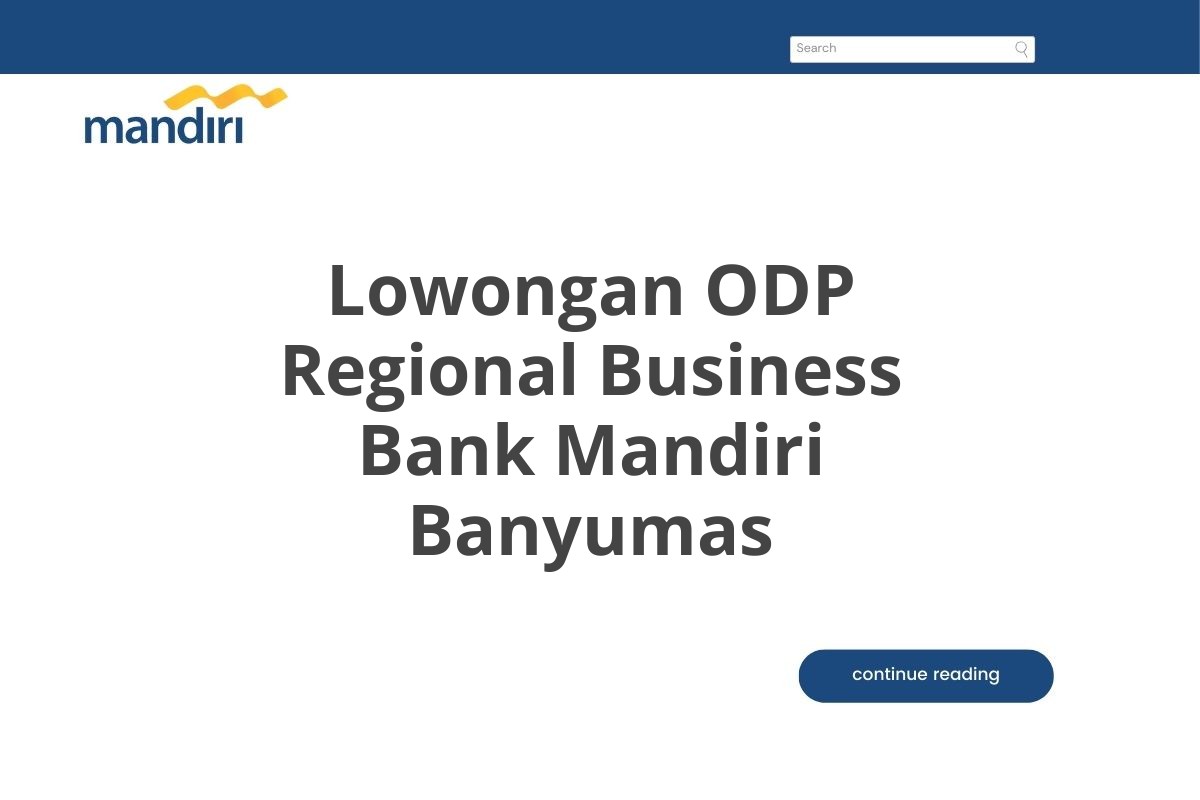 Lowongan ODP Regional Business Bank Mandiri Banyumas