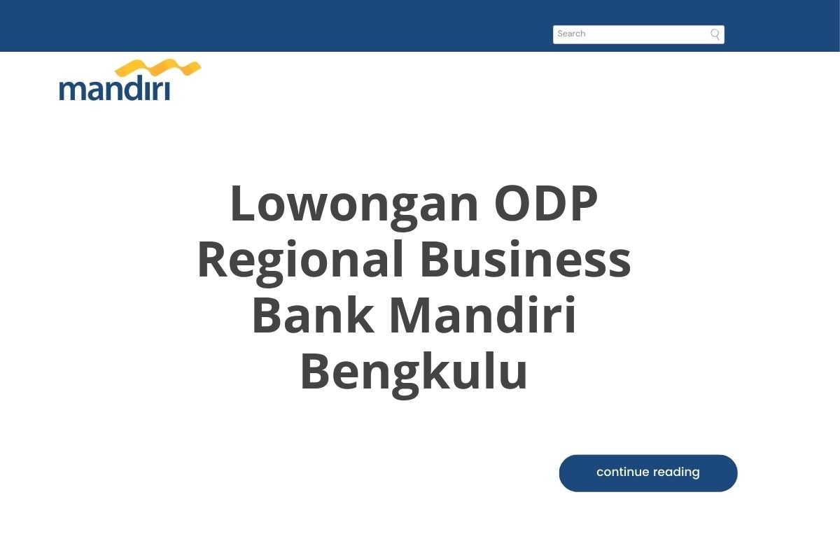 Lowongan ODP Regional Business Bank Mandiri Bengkulu