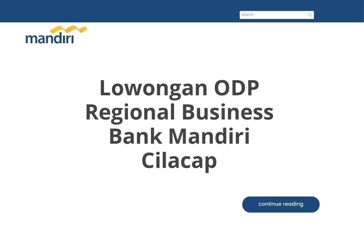 Lowongan ODP Regional Business Bank Mandiri Cilacap